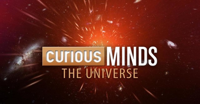 Curious Minds: The Universe