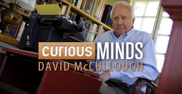 Curious Minds: David McCullough