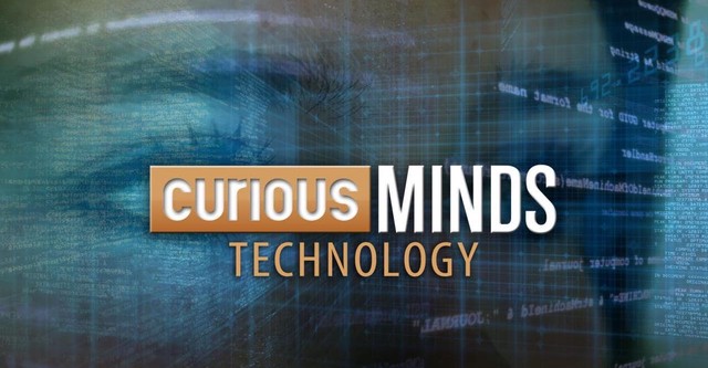 Curious Minds: Technology