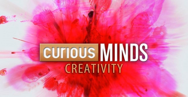 Curious Minds: Creativity