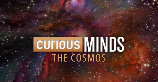 Curious Minds: The Cosmos