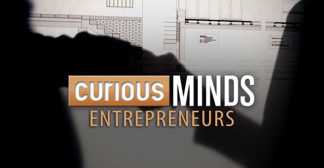 Curious Minds: Entrepreneurs