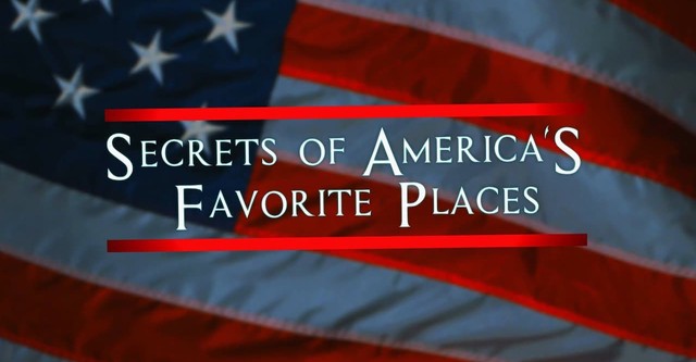 Secrets of America's Favorite Places