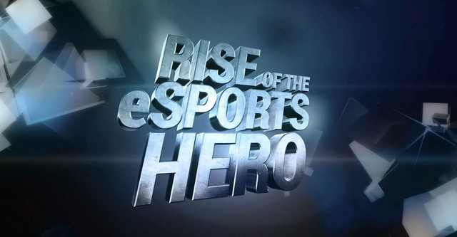 Rise of the eSports Hero