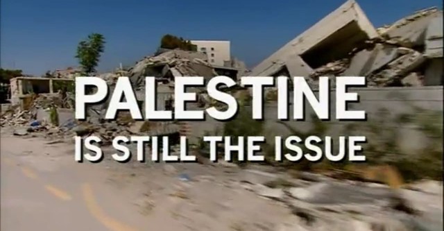 Palestine Is Still the Issue