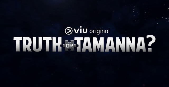 Truth or Tamanna?