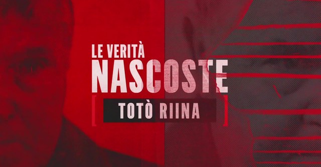 Riina - Le verità nascoste