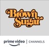 Brown Sugar Amazon Channel