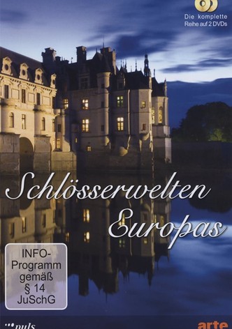 Schlösserwelten Europas - Teil 1