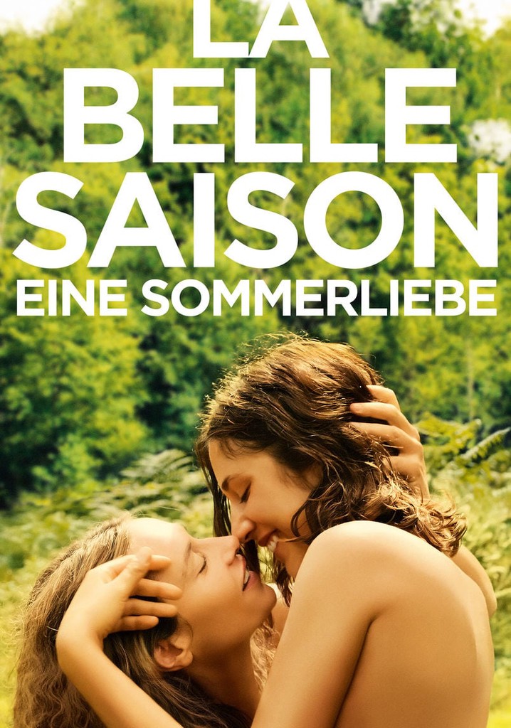 La belle saison Eine Sommerliebe Stream Online