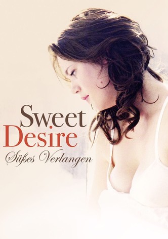 Sweet Desire – Süßes Verlangen