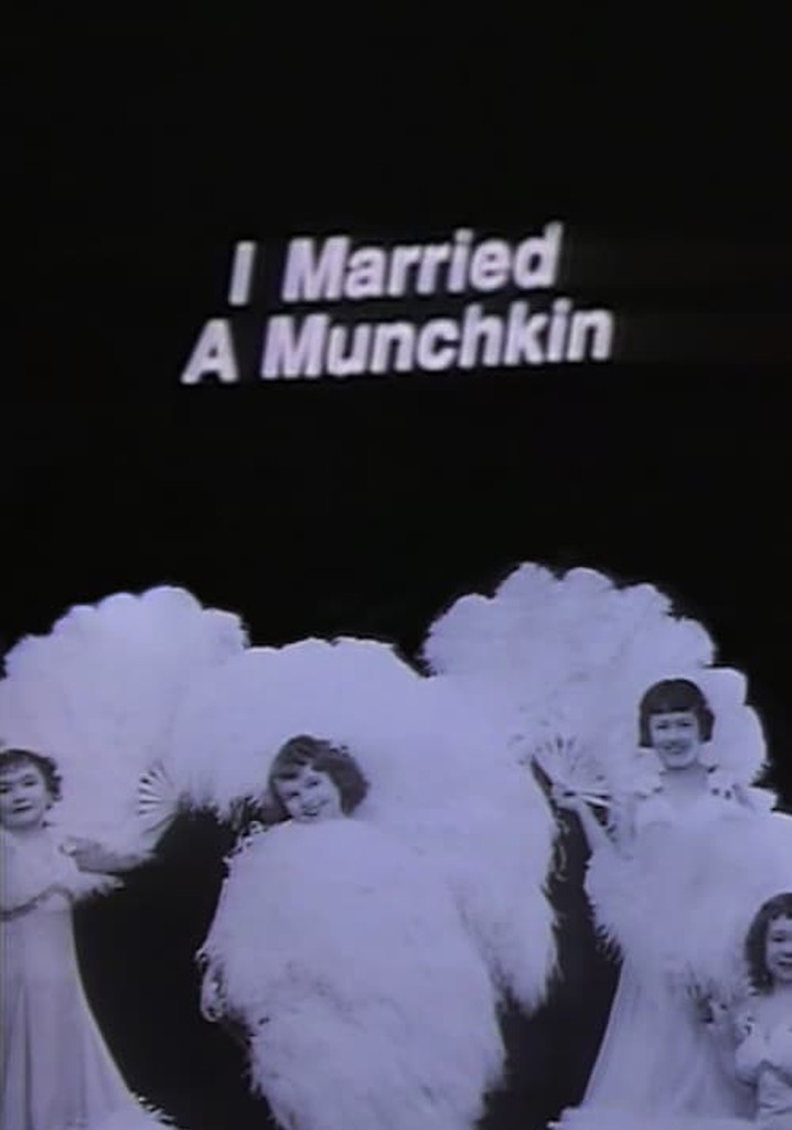 I Married a Munchkin