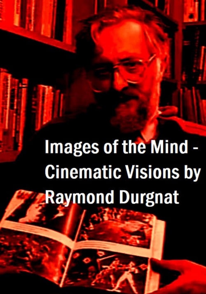 Images of the Mind: Cinematic Visions by Raymond Durgnat