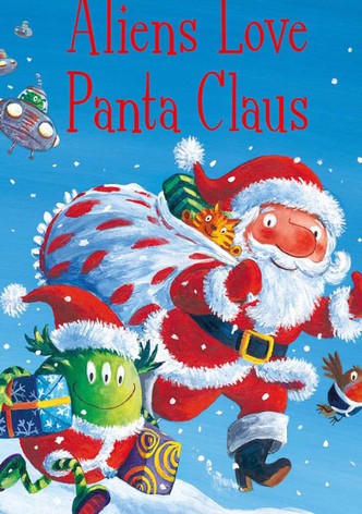 Aliens Love Underpants and...Panta Claus