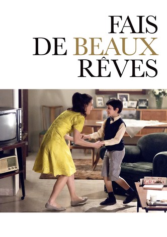 Fais de beaux rêves