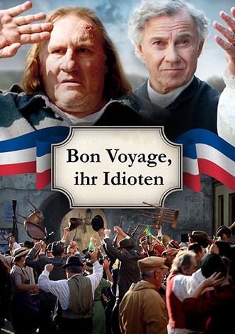 Bon Voyage, ihr Idioten