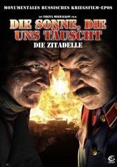 Die Sonne, die uns täuscht - Die Zitadelle