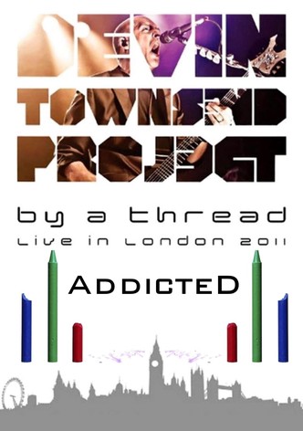 Devin Townsend: By A Thread Addicted London