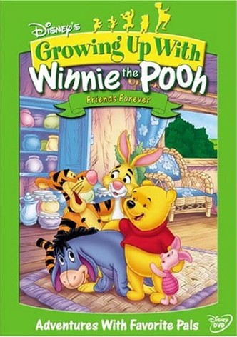 Growing Up With Winnie the Pooh - Friends Forever