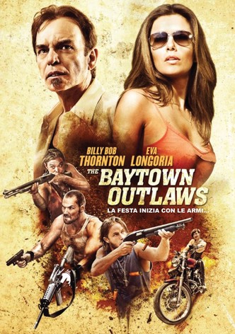 The Baytown Outlaws - I fuorilegge