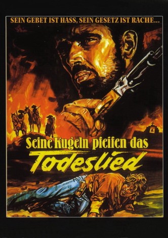 Seine Kugeln pfeifen das Todeslied