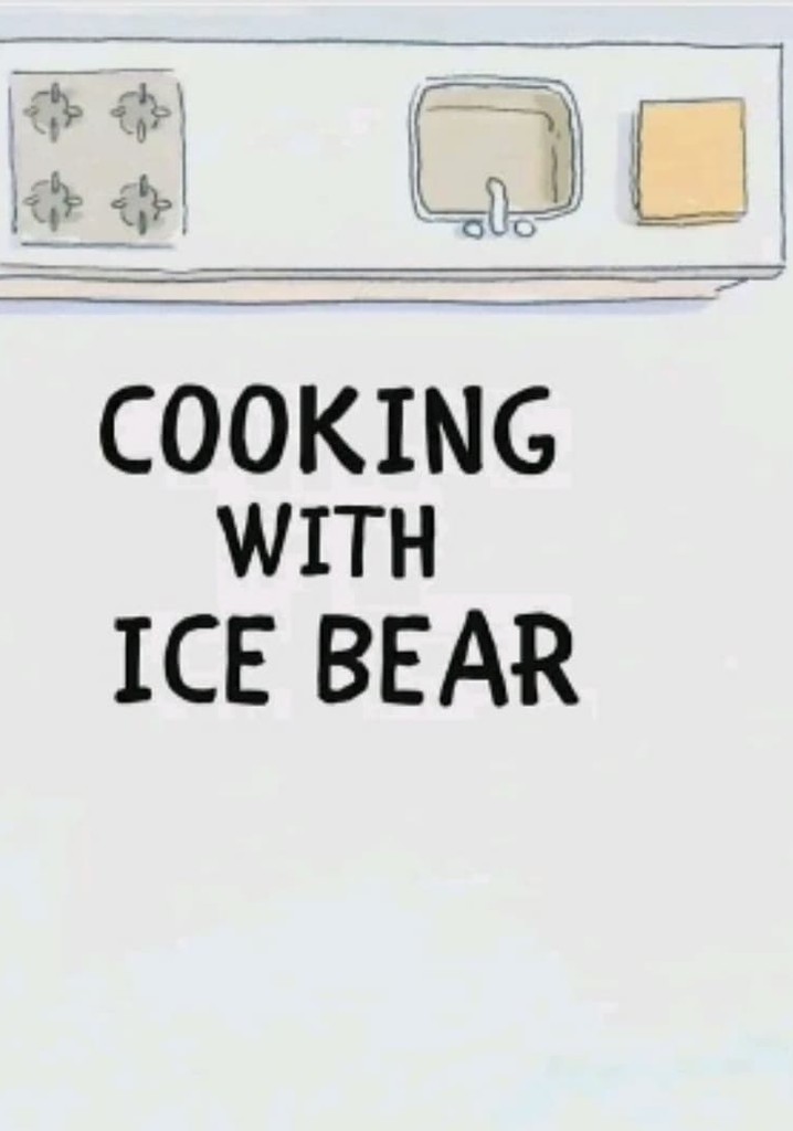 We Bare Bears: Cooking with Ice Bear
