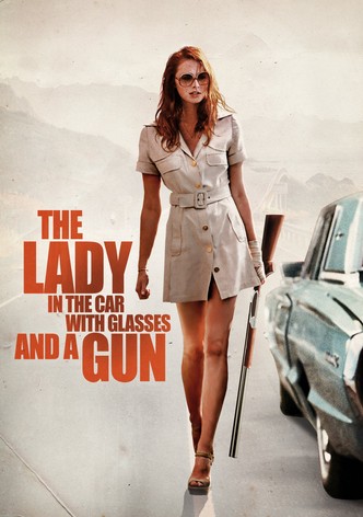 The Lady in the Car with Glasses and a Gun