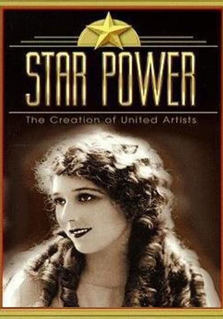 Star Power: The Creation Of United Artists