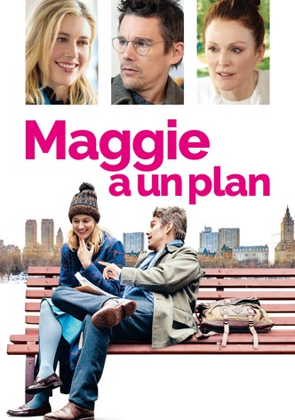 Maggie a un plan