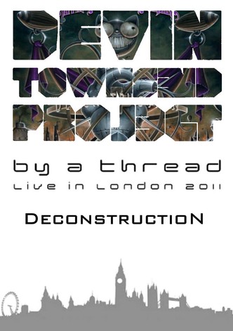Devin Townsend Project: By a Thread - Deconstruction