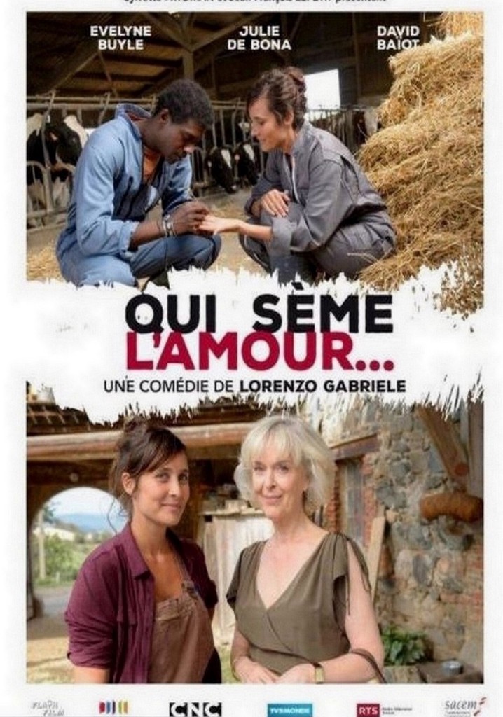 Je L Aime à Mentir Streaming Regarder Qui sème l'amour... en streaming complet