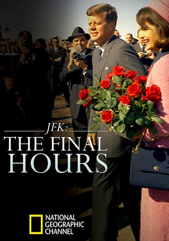 JFK: The Final Hours