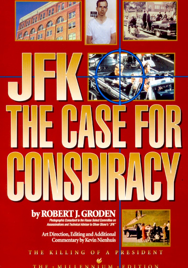 JFK: The Case for Conspiracy