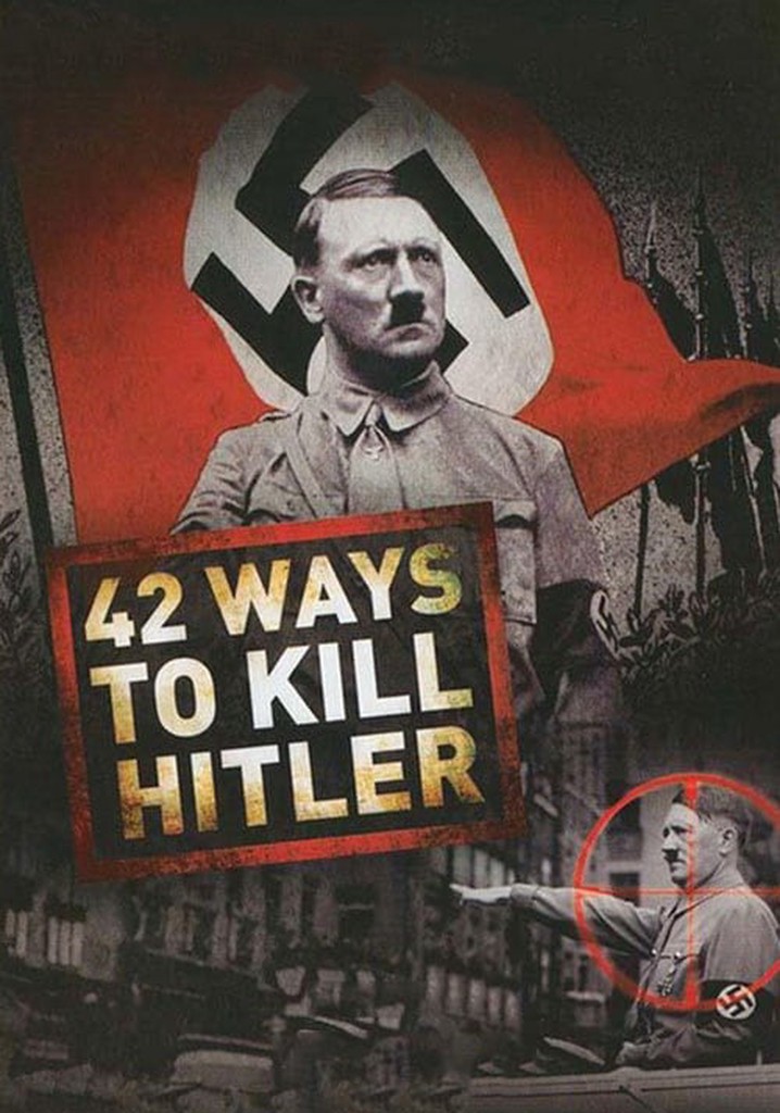 42 Ways to Kill Hitler