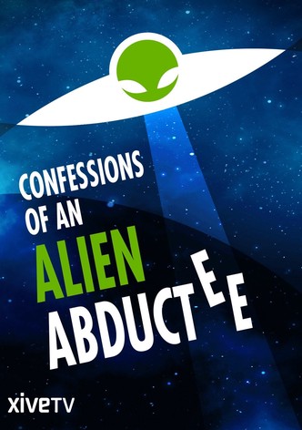 Confessions Of An Alien Abductee