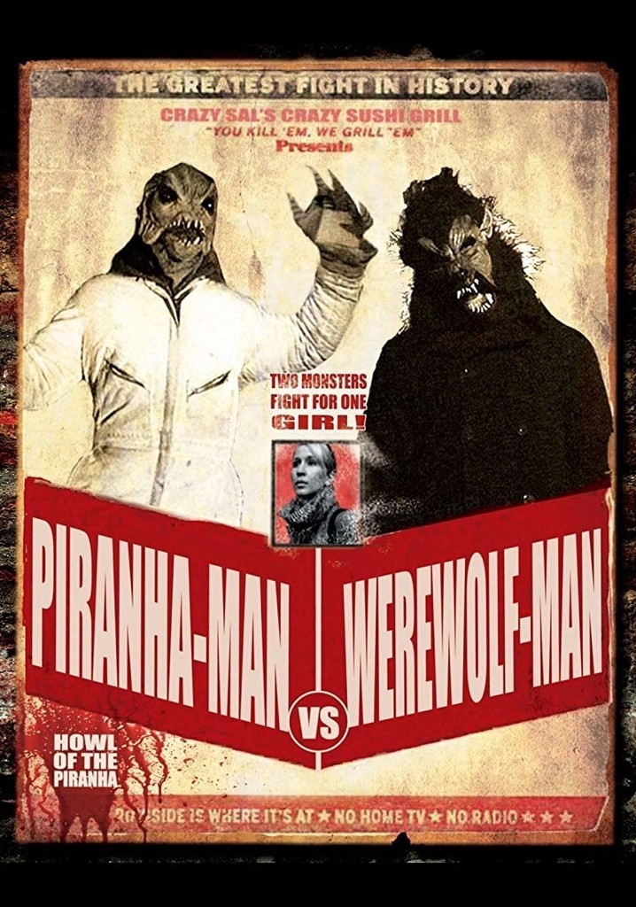 Piranha-Man Versus WereWolf-Man: Howl of the Piranha