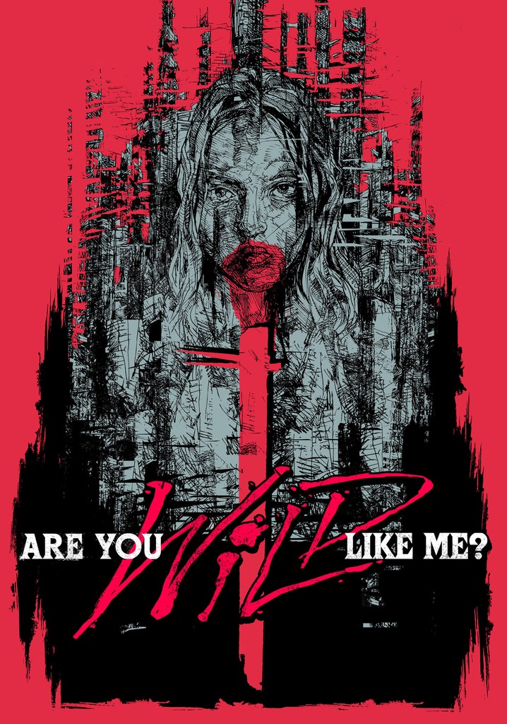 Are You Wild Like Me?