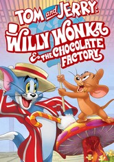 Tom and Jerry: Willy Wonka and the Chocolate Factory