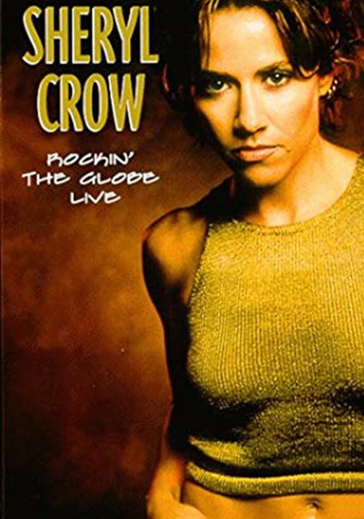 Sheryl Crow - Rockin' the Globe Live
