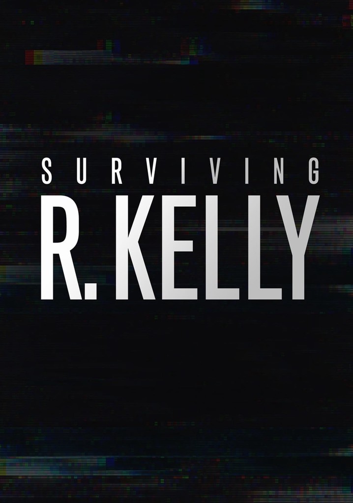 Surviving R. Kelly Season 1 - watch episodes streaming online