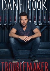 Dane Cook: Troublemaker