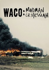 Waco: Madman or Messiah
