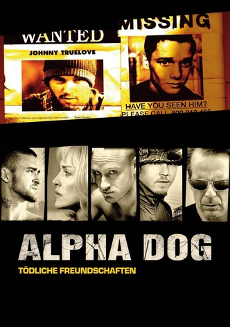 Alpha Dog - Tödliche Freundschaften