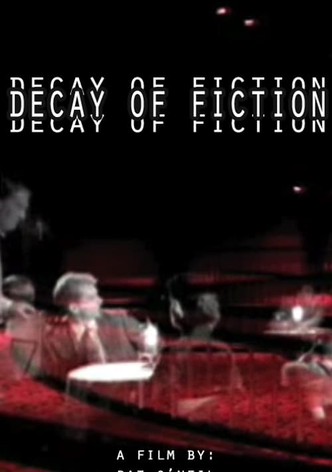The Decay of Fiction
