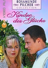Rosamunde Pilcher: Kinder des Glücks