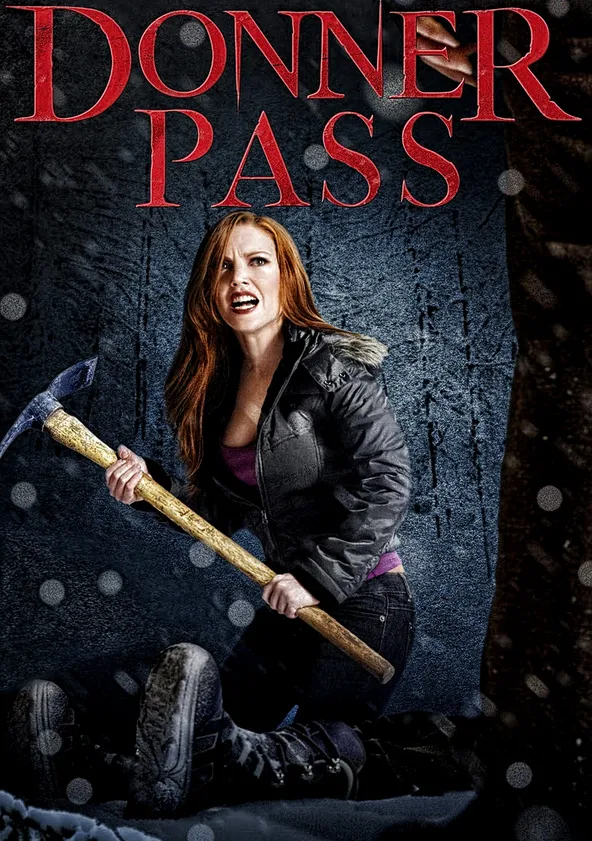 Donner Pass Movie Where To Watch Streaming Online   Donner Pass.webp