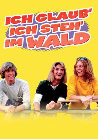 Ich glaub’, ich steh’ im Wald