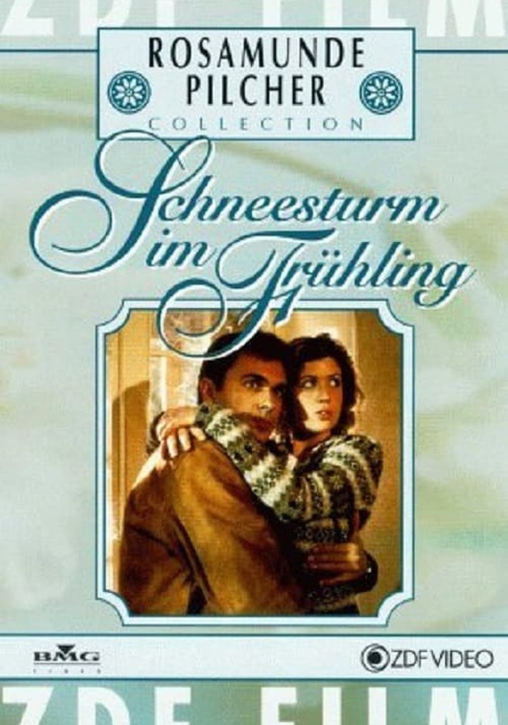 Rosamunde Pilcher: Schneesturm im Frühling