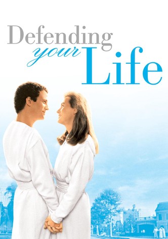Defending Your Life