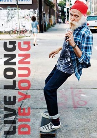 Live Long Die Young